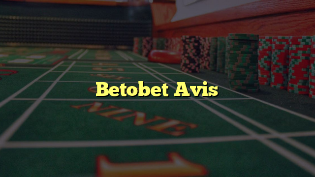 Betobet Avis