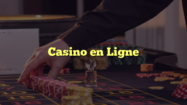 Casino en Ligne