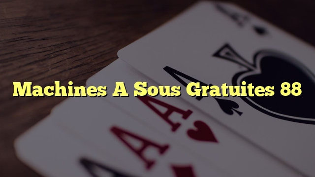 Machines A Sous Gratuites 88