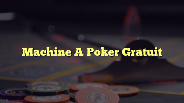 Machine A Poker Gratuit