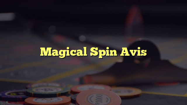 Magical Spin Avis