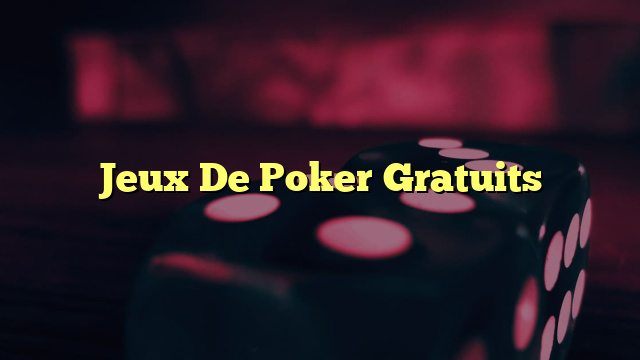 Jeux De Poker Gratuits