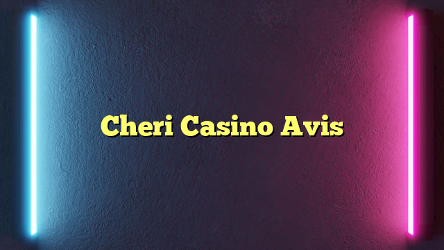 Cheri Casino Avis