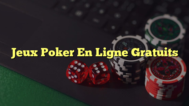 Jeux Poker En Ligne Gratuits