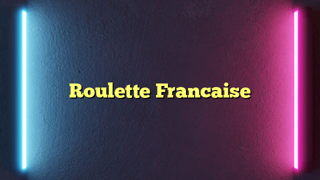 Roulette Francaise