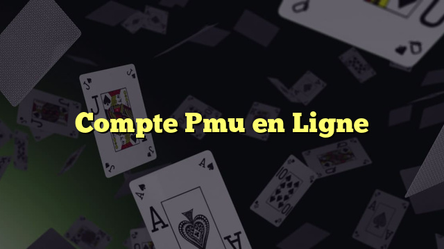 Compte Pmu en Ligne