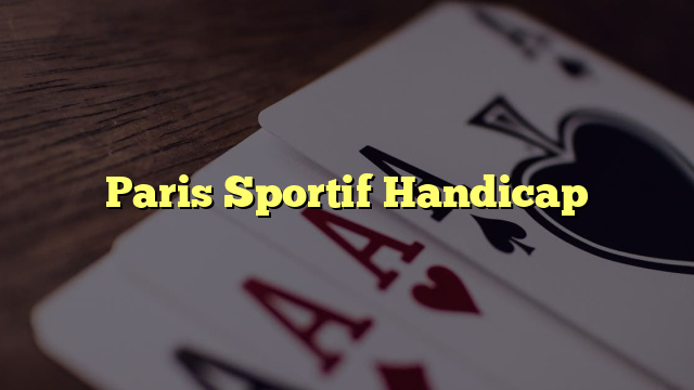 Paris Sportif Handicap