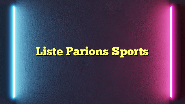 Liste Parions Sports
