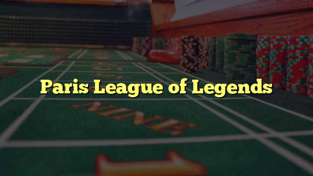 Paris League of Legends