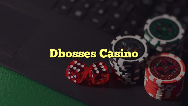 Dbosses Casino