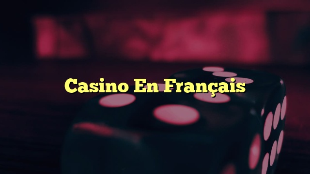 Casino En Français