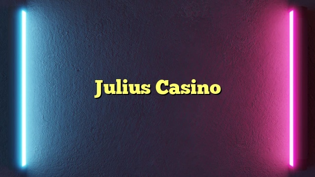 Julius Casino