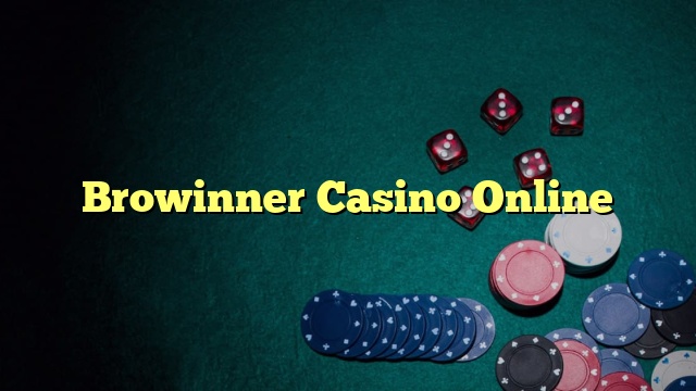 Browinner Casino Online